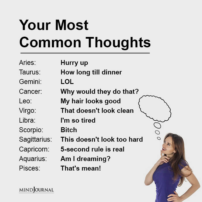 Zodiac Signs And Their Most Common Thoughts