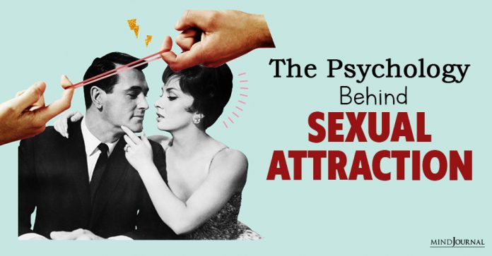 The Psychology Behind Sexual Attraction How We Become Attracted 1124