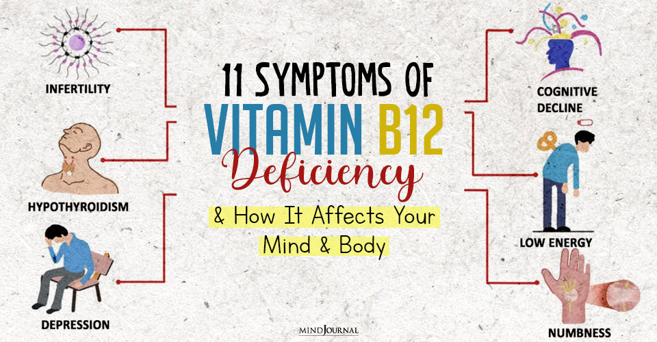 11 Symptoms Of Vitamin B12 Deficiency and How It Affects Your Mind and Body