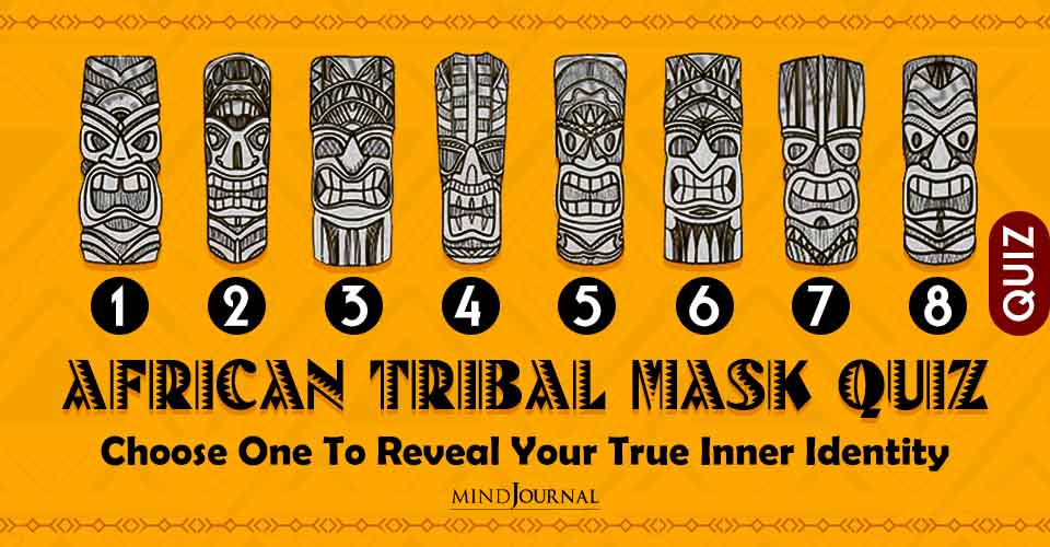 African Tribal Mask Quiz Reveal True Inner Identity