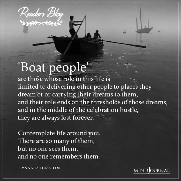 Boat people are those whose role in this life