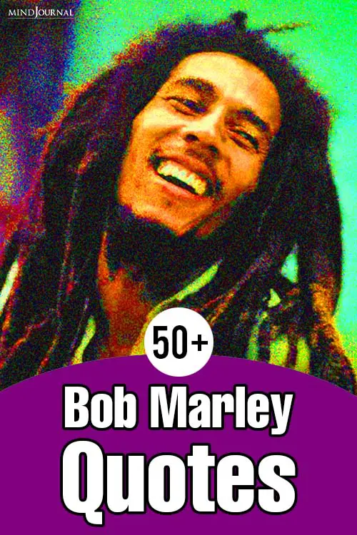 Bob Marley Quotes That Will Change Your Perspective Of Life Pin