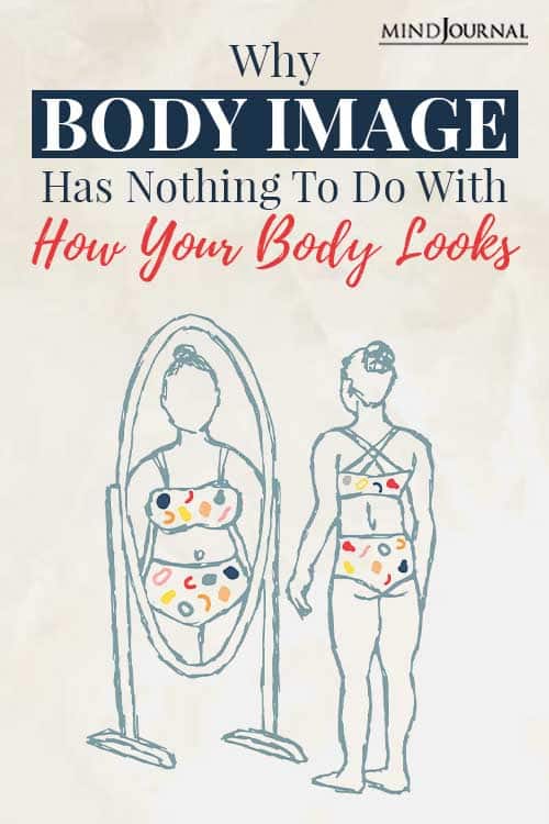 Body Image Nothing To Do With Body Looks Pin