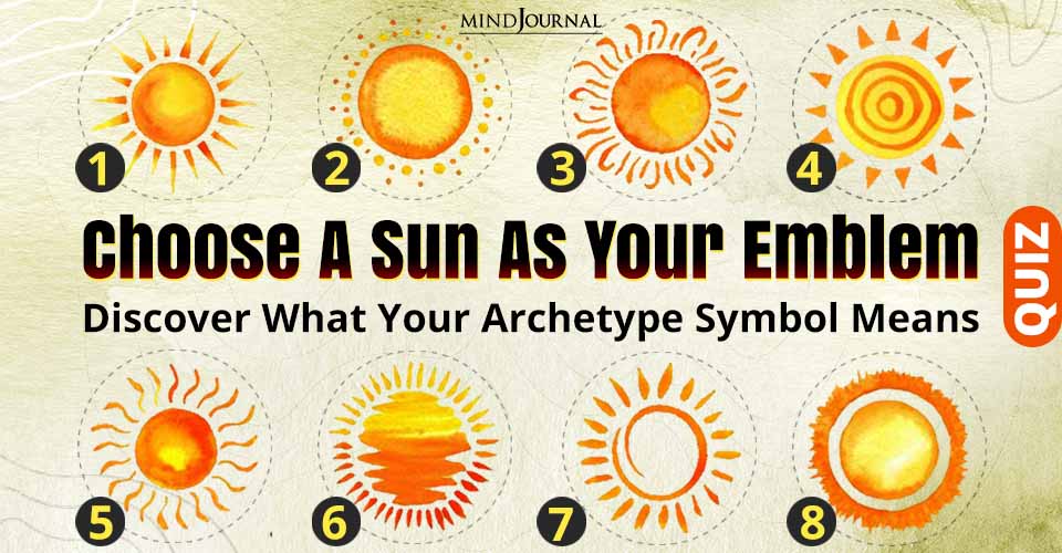 Choose A Sun As Your Emblem – Discover What Your Archetype Symbol Means