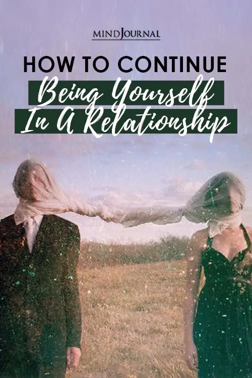 Continue Being Yourself In Relationship Pin