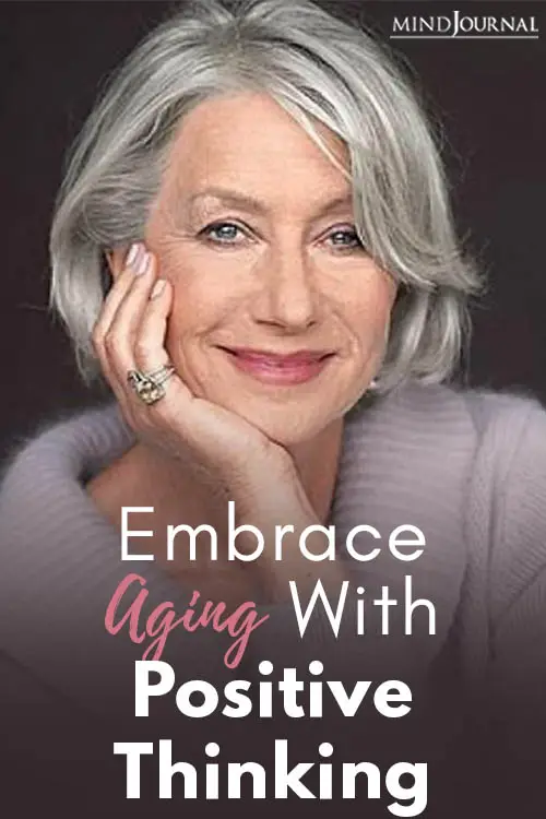 Embrace Aging With Positive Thinking pin