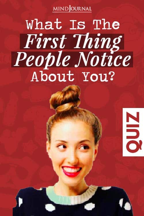 First Thing People Notice About You Pin