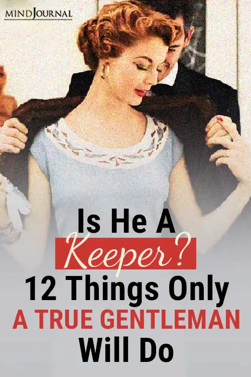 Is He A Keeper? 12 Signs Of A True Gentleman Pin
