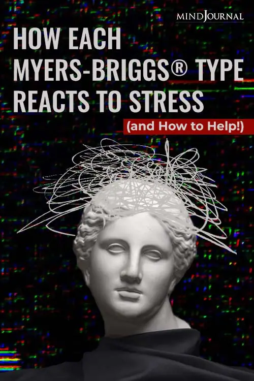 How Myers Briggs Type Reacts to Stress and How to Help Pin