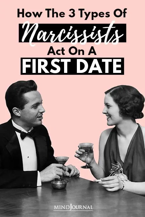 How The 3 Types of Narcissists Act on a First Date Pin