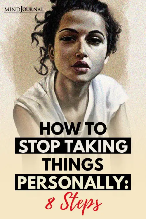 How to Stop Taking Things Personally 8 Steps Pin