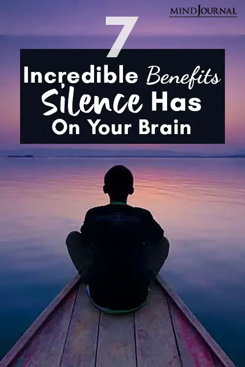 Incredible Benefits Silence Has On Your Brain Pin