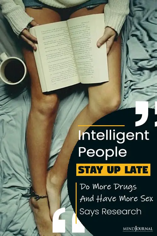 Intelligent People Stay Up Late More Drugs Have More Sex Research Pin