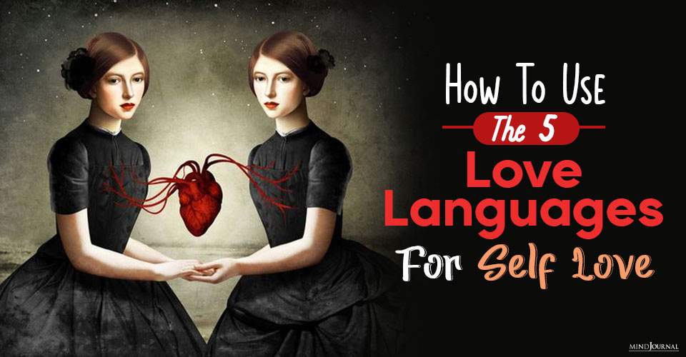 How To Use The 5 Love Languages For Self Love