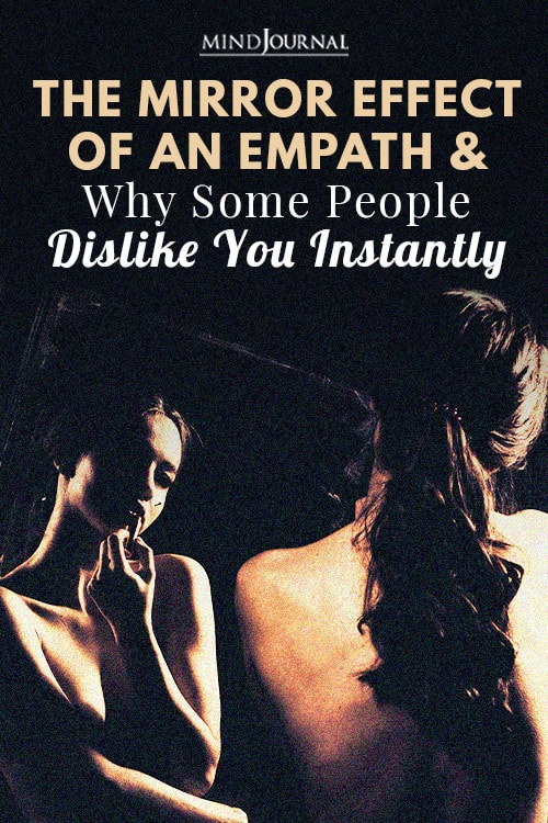 Mirror Effect Of Empath Why Some People Dislike You Pin