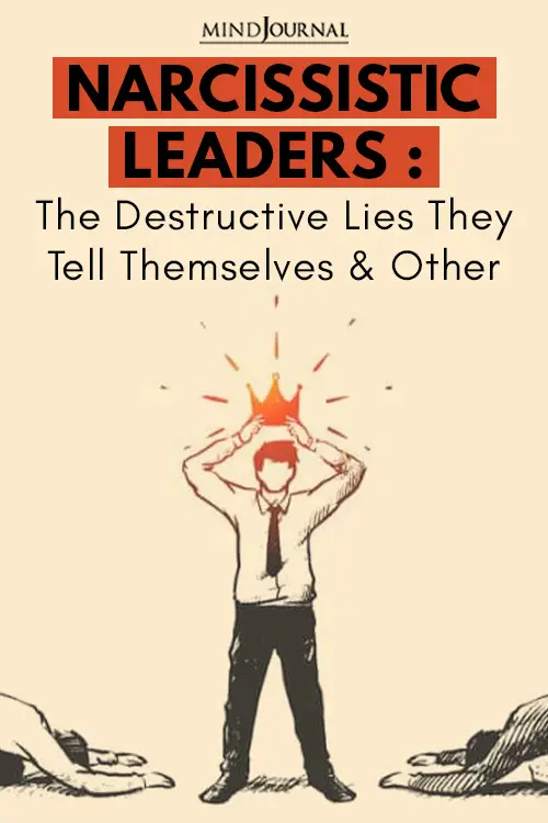 Narcissistic Leaders Destructive Lies Tell Themselves Pin