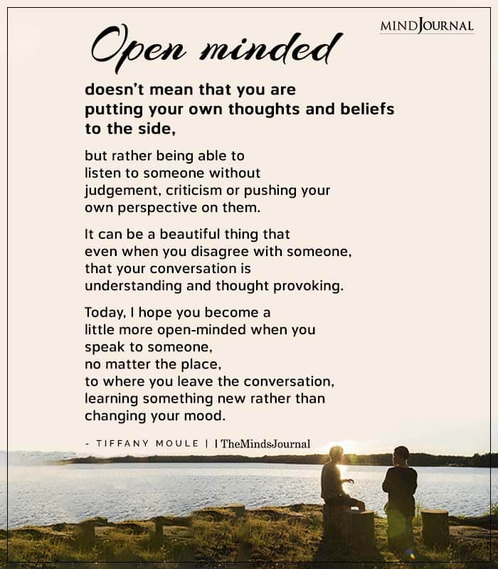 Open Minded Doesn’t Mean That You Are Putting Your Own