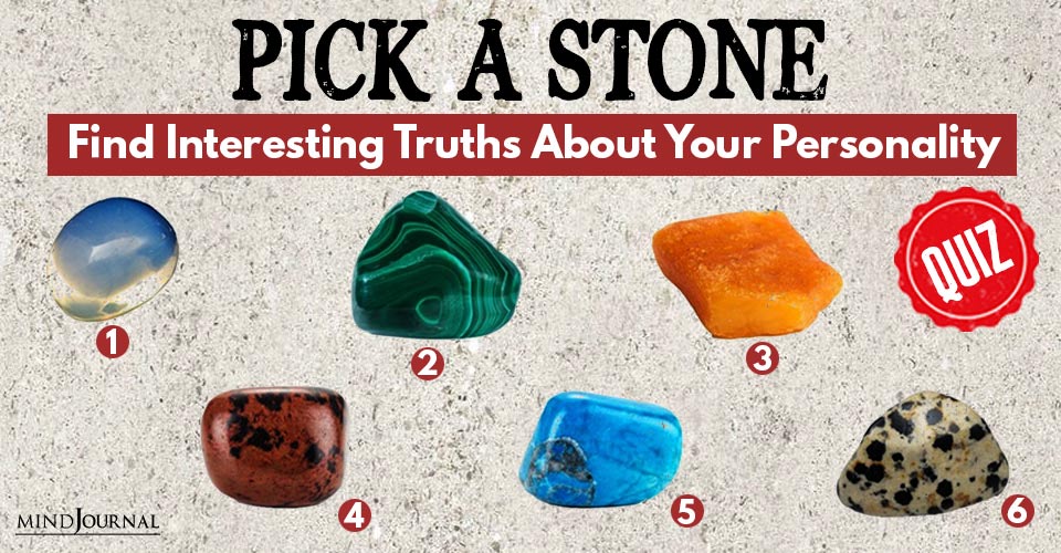Pick A Stone And Discover Hidden Truths About Your Personality