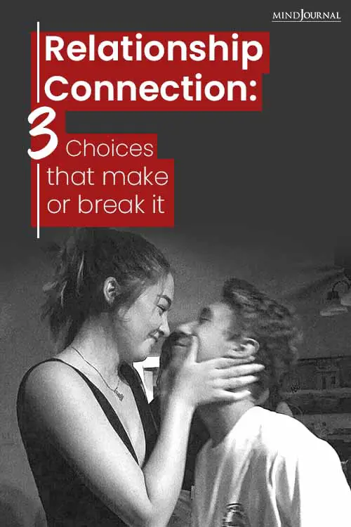 Relationship Connection Choices that Make or Break It Pin