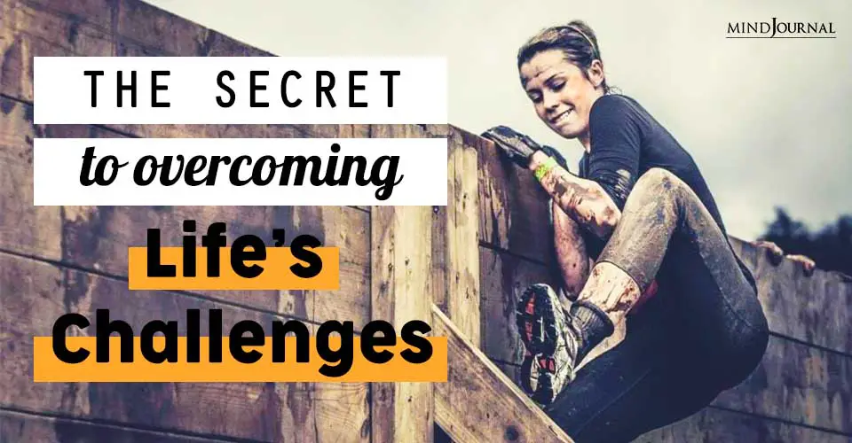 Secret Overcoming Lifes Challenges