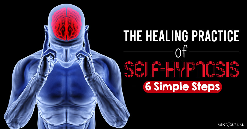 The Healing Practice of Self-Hypnosis: 6 Simple Steps