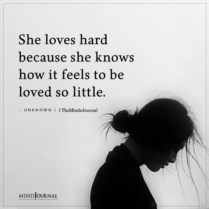 She loves hard because she knows
