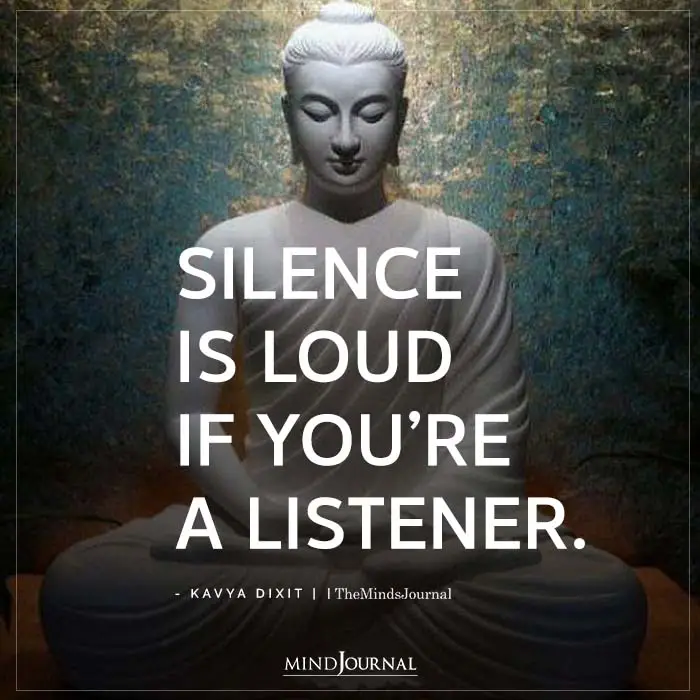 Silence Is Loud If Youre A Listener