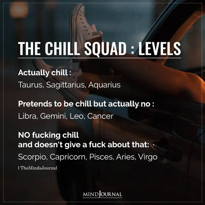The Chill Squad Levels Of Each Zodiac Sign