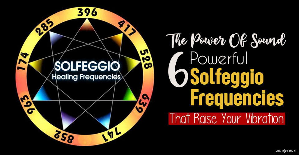 The Power Of Sound: 6 Powerful Solfeggio Frequencies That Raise Your Vibration