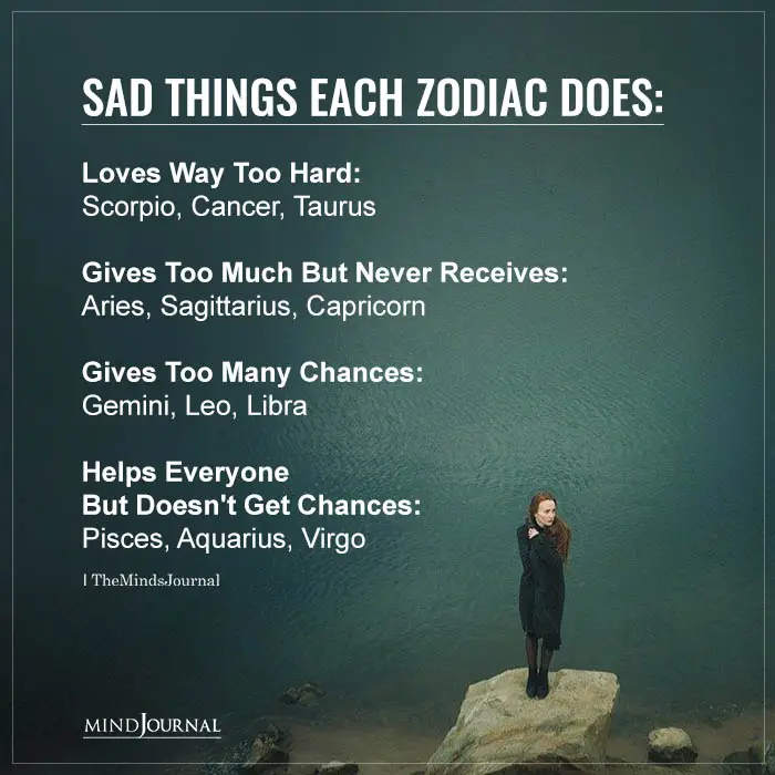 Sad Things Each Zodiac Sign Does