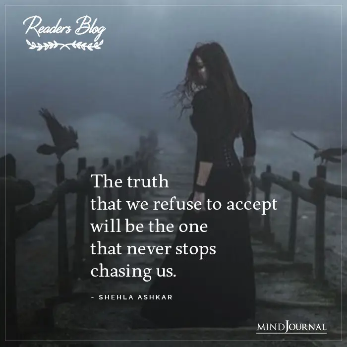 The Truth That We Refuse To Accept