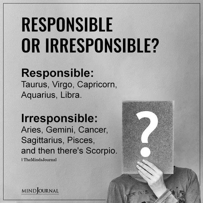 The Zodiac Signs Are You Responsible Or Irresponsible