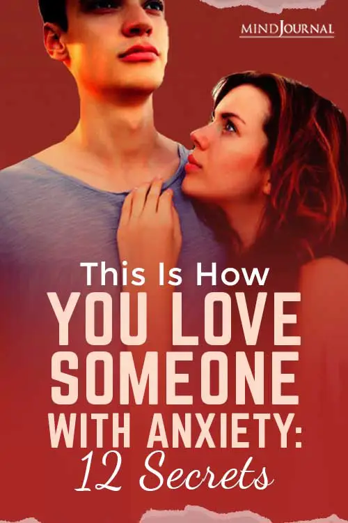 This Is How You Love Someone With Anxiety: 12 Secrets Pin