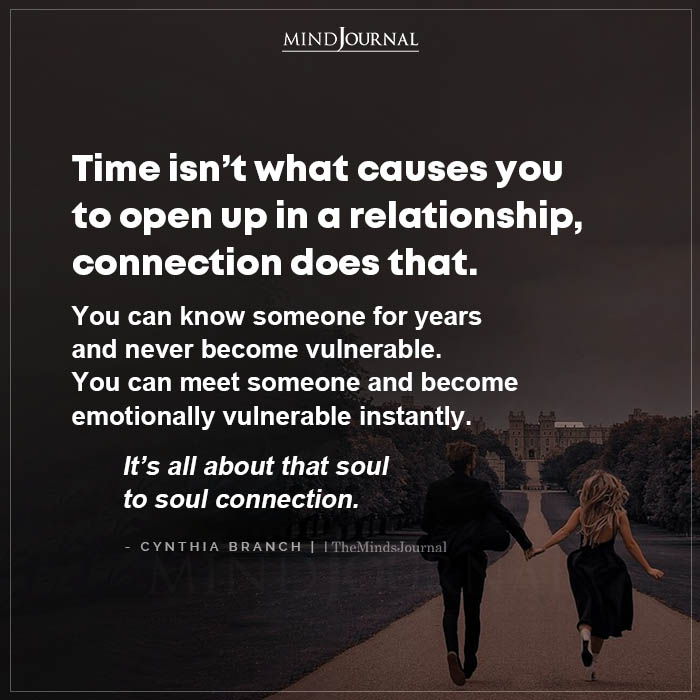 Time Isnt What Causes You To Open Up In A Relationship