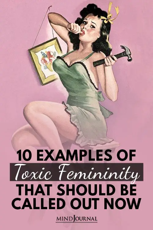 Toxic Femininity Should Be Called Out Now Pin