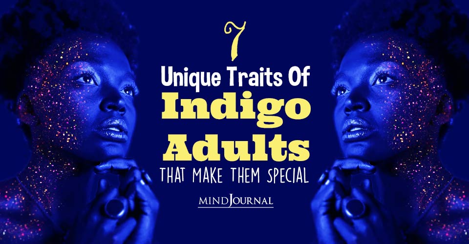 7 Unique Traits Of Indigo Adults That Make Them Special