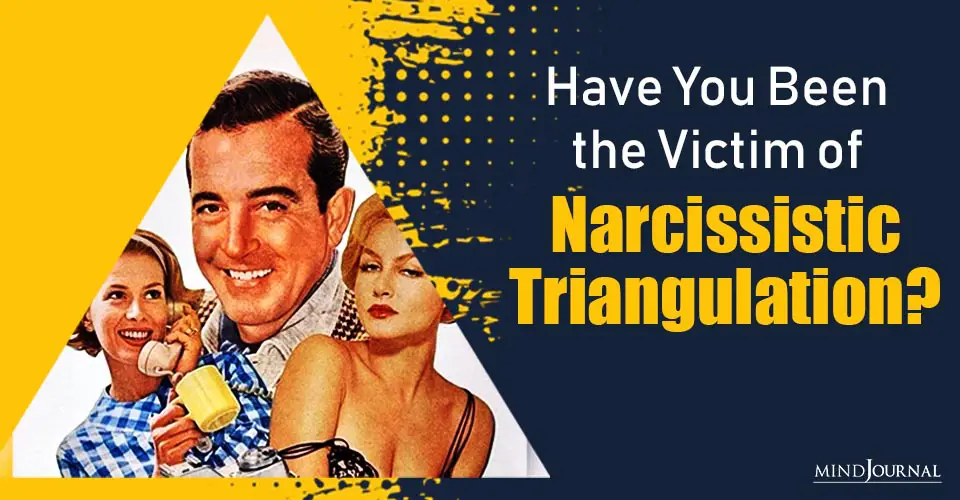 Have You Been the Victim of Narcissistic Triangulation?