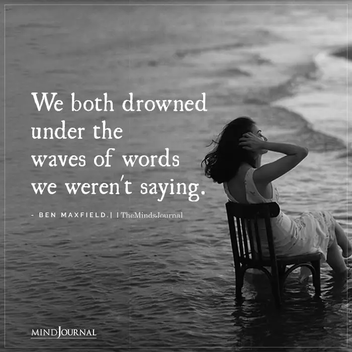We Both Drowned Under The Waves Of Words