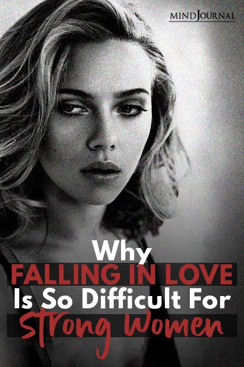 Why Falling Love Difficult For Strong Women Pin
