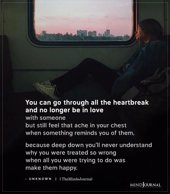 You Can Go Through All The Heartbreak And No Longer