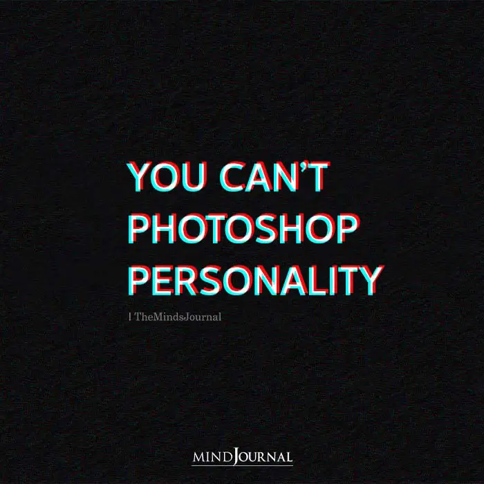 You Cant Photoshop Personality