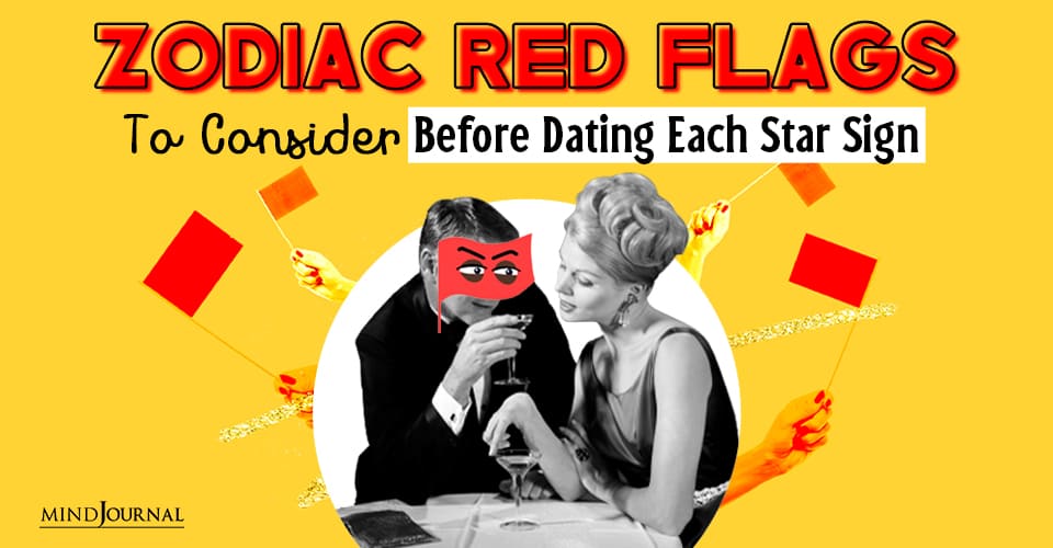 Astrological Love Pitfalls: Zodiac Red Flags To Consider When Falling In Love With Each Star Sign