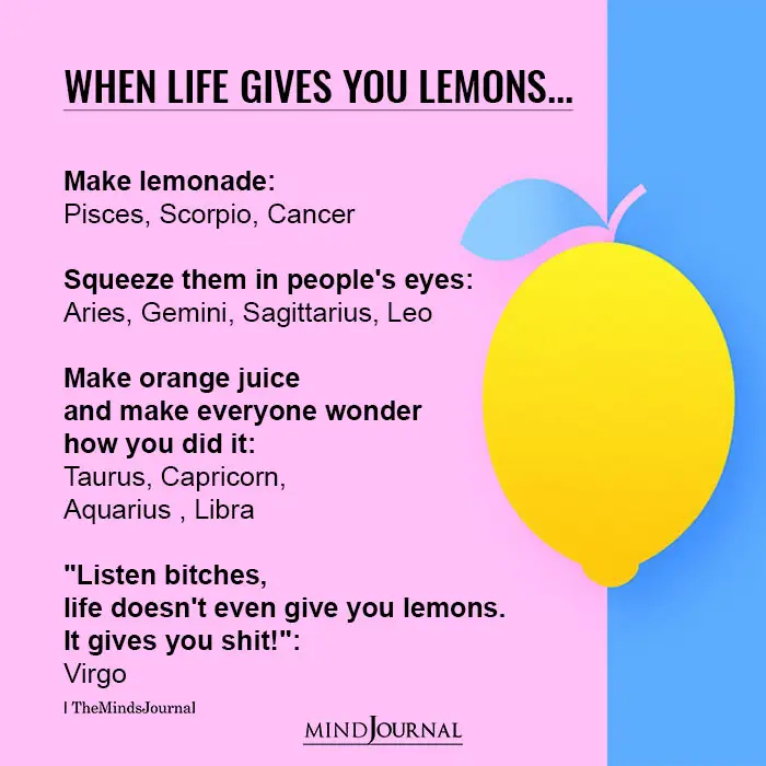 Zodiac Signs When Life Gives Them Lemons