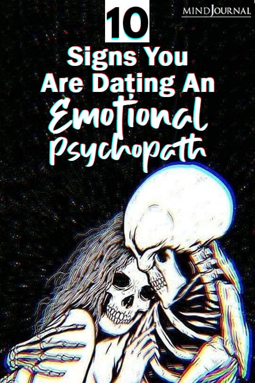 signs you are dating emotional psychopath Pin