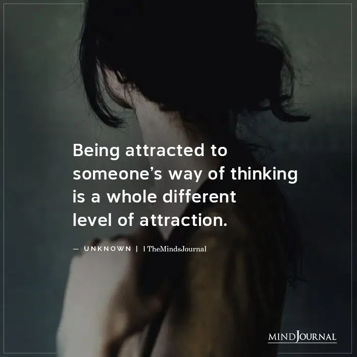 Being Attracted To Someone's Way Of Thinking