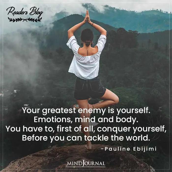 Conquer yourself