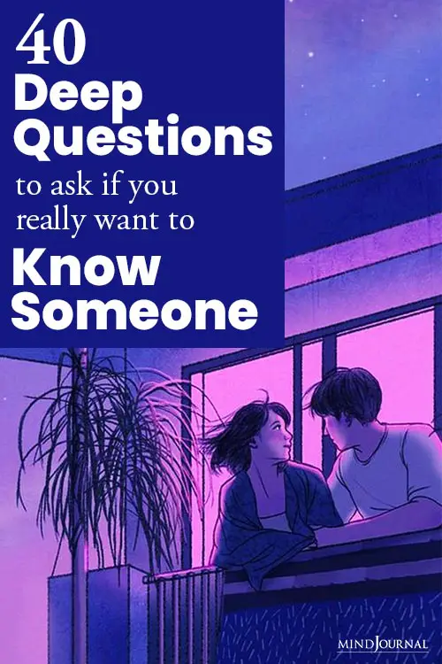 What are some deep questions to ask someone if you want to know them deeply Pin