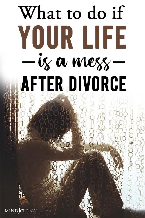 Do If Life Is Mess After Divorce pin