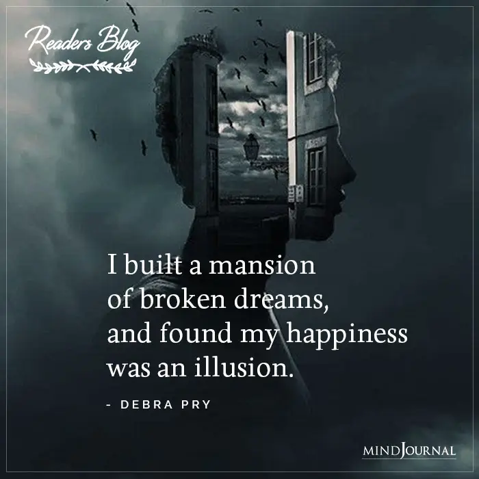 I Built A Mansion Of Broken Dreams