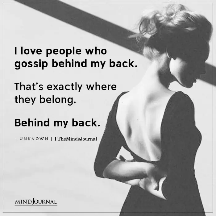I Love People Who Gossip Behind My Back